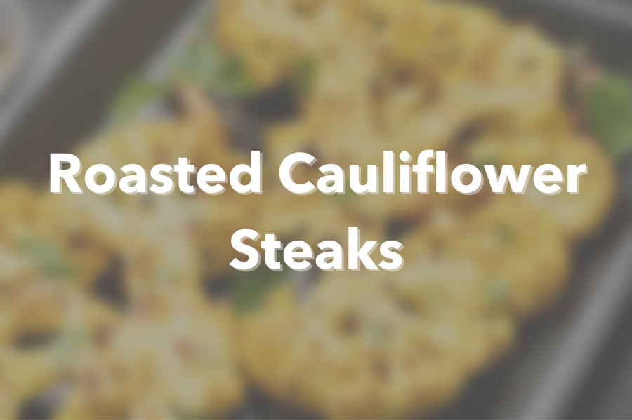 Roasted Cauliflower Steaks – Nutrition For Longevity Meal Delivery