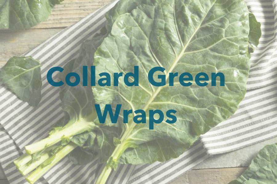 Collard Green Wraps – Nutrition For Longevity Meal Delivery