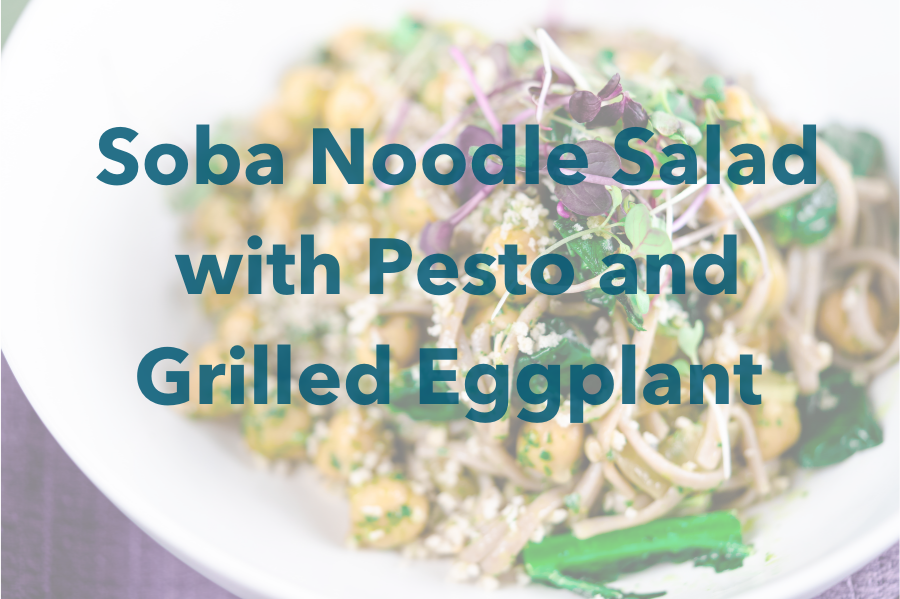 Soba Noodle Salad with Pesto and Grilled Eggplant – Nutrition For Longevity Meal Delivery