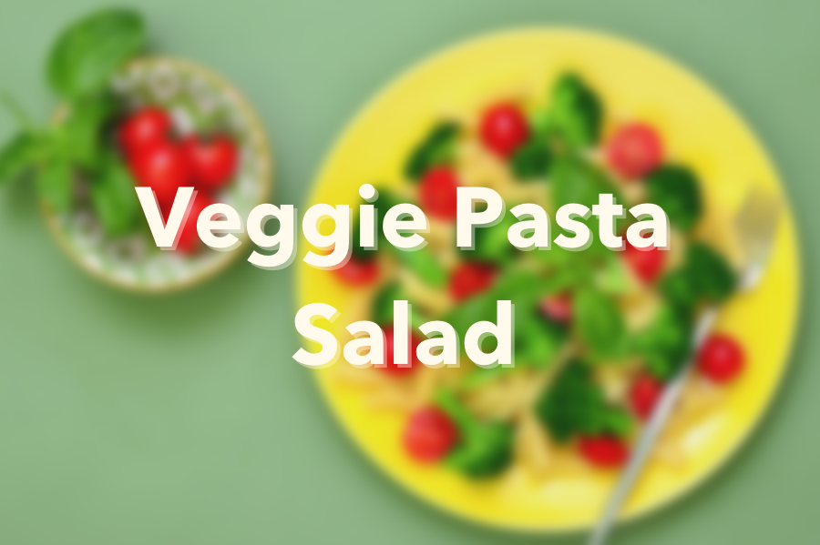 Veggie Pasta Salad!