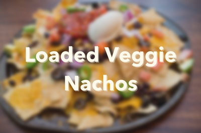 Loaded Veggie Nachos!