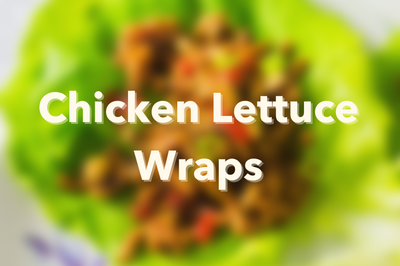 Chicken Lettuce Wraps