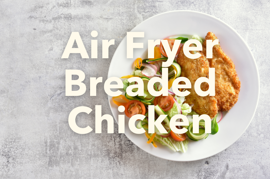 Air Fryer Breaded Chicken