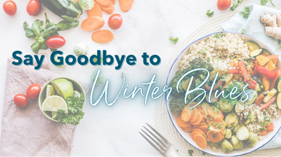 Say Goodbye to Winter Blues