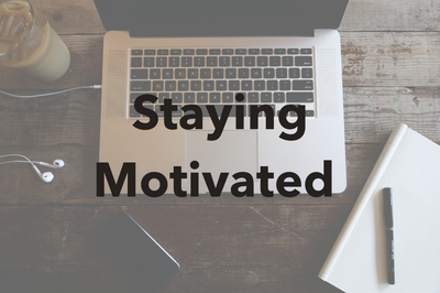 Staying Motivated