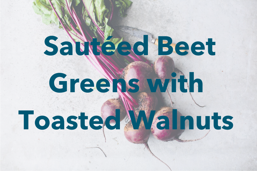 Loma Linda Sautéed Beet Greens with Toasted Walnuts