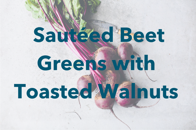 Loma Linda Sautéed Beet Greens with Toasted Walnuts